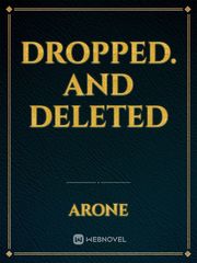 Dropped. and Deleted Book