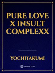 Pure Love x Insult Complex Senpai Novel