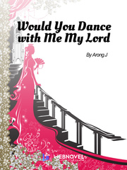 Would You Dance with Me My Lord? Personal Taste Novel