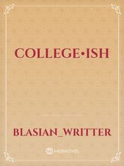College•Ish College Novel