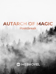 Autarch of Magic (Hiatus)