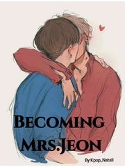 Becoming Mrs.Jeon One Night Stand Novel
