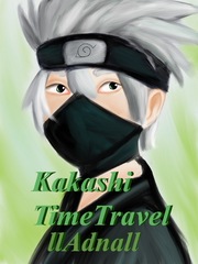 Kakashi Time travel Kakashi Novel