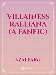 Villainess Raeliana (a fanfic) Book