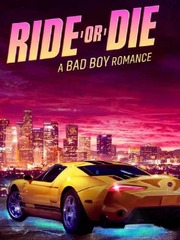 RIDE OR DIE: BAD BOY ROMANCE Book