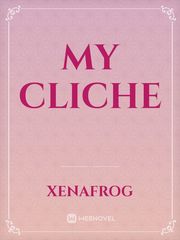 My Cliche Cliche Novel