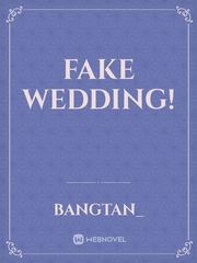 Fake Wedding! Wedding Novel
