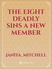 The eight deadly sins a new member Trinity Seven Novel