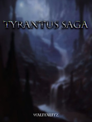 Tyrantus Saga Saga Novel