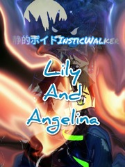 静的ボイドInsticWalker IX : Lily And Angelina Unknown Novel