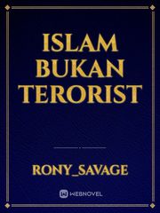 ISLAM BUKAN TERORIST Islam Novel