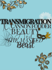 Transmigration: The Cannon Fodder Beauty and Masked Beast Book