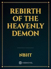 Rebirth of The Heavenly Demon Clean Novel