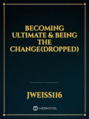 Becoming ULTIMATE & being the change(DROPPED) Uglies Novel