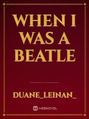 WHEN I WAS A BEATLE Beatles Novel