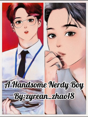 A Handsome Nerdy Boy Fake Love Novel