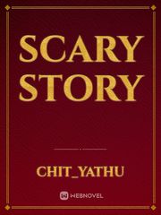 Scary story Scary Novel