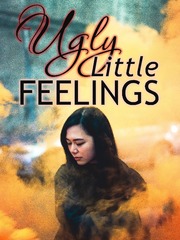 Ugly Little Feelings Dirty Talk Novel