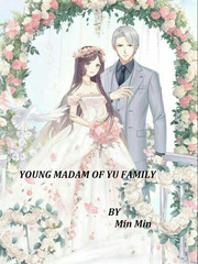 Young madam of Yu family Baking Novel
