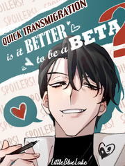 [BL] Quick Transmigration: Is it Better to be a Beta? Gay Harem Novel