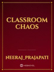 classroom chaos Classroom Novel