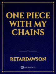 One Piece With My Chains Waifu Novel