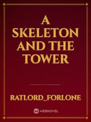a skeleton and the tower Owari No Seraph Novel