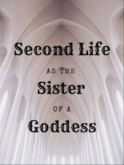 Second Life as the Sister of a Goddess Norse Novel