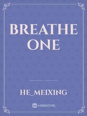 Breathe One Just Breathe Novel