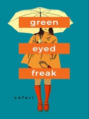 green eyed freak Male Yandere Novel