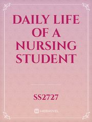 Daily life of a nursing student Teaching Novel