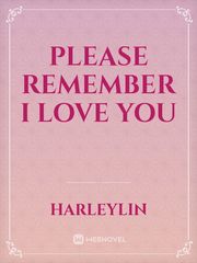 Please remember i love you Book