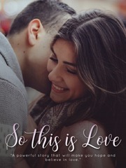 So This is Love | English Novel | On-going Erotic Romance Novel