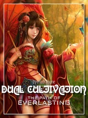 Dual Cultivation: The Path of Everlasting Book