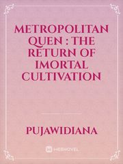 Metropolitan Quen : the return of imortal cultivation Book