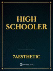 HIGH SCHOOLER