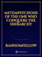 Metempsychosis of the One who Conquers the Hierarchy Sempiternal Novel
