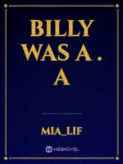 Billy was a . a Book
