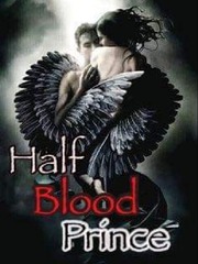 Half Blood Prince (Completed) Half Blood Prince Novel