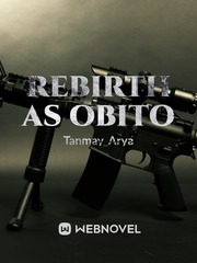 REBIRTH AS OBITO Obito Novel