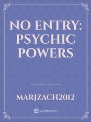 No Entry: Psychic Powers Female Warrior Novel