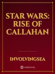 Star Wars: Rise of Callahan Mandalorian Novel