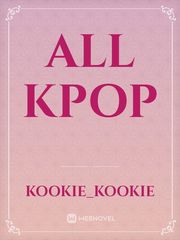 ALL KPOP Kpop Novel