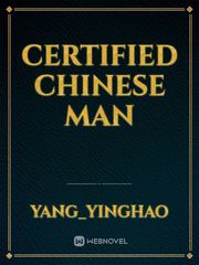 Certified Chinese Man Popular Chinese Novel