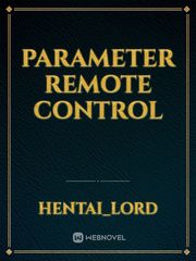 parameter remote control Senpai Novel