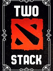 Two Stack: A DOTA 2 Story Winner Novel