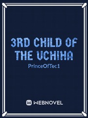 3rd Child Of The Uchiha Noah Novel