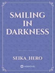 Smiling in Darkness Book