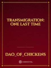 Transmigration: One Last Time Book