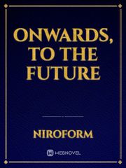 Onwards, To The Future Book